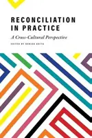 Smíření v praxi: Mezikulturní perspektiva - Reconciliation in Practice: A Cross-Cultural Perspective