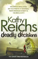 Smrtící rozhodnutí - (Temperance Brennanová 3) - Deadly Decisions - (Temperance Brennan 3)