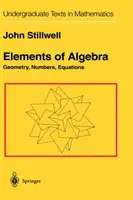 Elements of Algebra: Geometrie, čísla, rovnice - Elements of Algebra: Geometry, Numbers, Equations