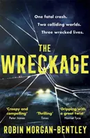 Vrak - Nový strhující thriller, o kterém všichni mluví - Wreckage - The gripping new thriller that everyone is talking about