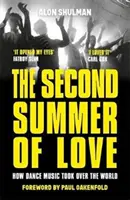 Druhé léto lásky - Jak taneční hudba ovládla svět - Second Summer of Love - How Dance Music Took Over the World