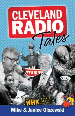 Příběhy clevelandského rozhlasu: Příběhy z místní rozhlasové scény 60., 70., 80. a 90. let 20. století. - Cleveland Radio Tales: Stories from the Local Radio Scene of the 1960s, '70s, '80s, and '90s
