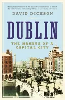 Dublin - Vznik hlavního města - Dublin - The Making of a Capital City