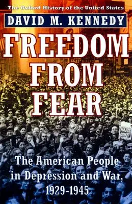 Svoboda od strachu: Američané v době krize a války, 1929-1945 - Freedom from Fear: The American People in Depression and War, 1929-1945