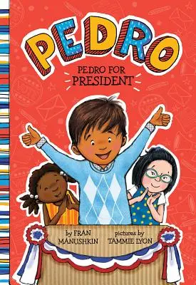 Pedro na prezidenta - Pedro for President