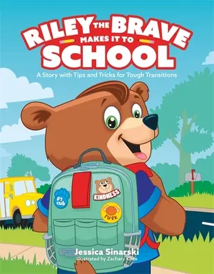 Odvážný Riley to dotáhne do školy: Příběh s tipy a triky pro náročné přechody - Riley the Brave Makes It to School: A Story with Tips and Tricks for Tough Transitions