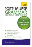 Portugalská gramatika, kterou opravdu potřebujete znát - Portuguese Grammar You Really Need to Know