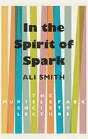 V duchu Sparka - přednáška Společnosti Muriel Sparkové - In the Spirit of Spark - The Muriel Spark Society Lecture