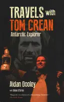 Cesty s Tomem Creanem: Objevitel Antarktidy - Travels with Tom Crean: Antarctic Explorer