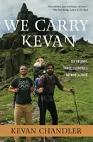 Neseme Kevana: Šest přátel. Tři země. Žádný invalidní vozík. - We Carry Kevan: Six Friends. Three Countries. No Wheelchair.