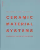 Keramické materiálové systémy - v architektuře a interiérovém designu - Ceramic Material Systems - in Architecture and Interior Design