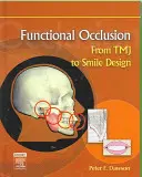 Funkční okluze: Od Tmj k designu úsměvu - Functional Occlusion: From Tmj to Smile Design
