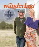 Wanderlust: 46 moderních úpletů pro bohémský styl - Wanderlust: 46 Modern Knits for Bohemian Style