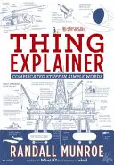 Věcný výklad - složité věci jednoduchými slovy - Thing Explainer - Complicated Stuff in Simple Words