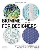 Biomimetika pro designéry - aplikace přírodních procesů a materiálů v reálném světě - Biomimetics for Designers - Applying Nature's Processes & Materials in the Real World