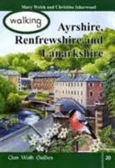 Pěší turistika Ayrshire, Renfrewshire a Lanarkshire - Walking Ayrshire, Renfrewshire and Lanarkshire
