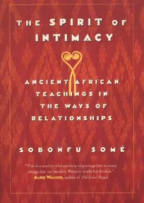 Duch intimity: Ducha vztahů: starověké učení o způsobech navazování vztahů - The Spirit of Intimacy: Ancient Teachings in the Ways of Relationships
