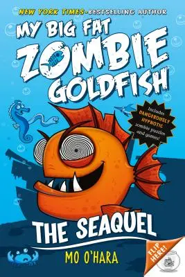 The Seaquel: Moje velká tlustá zombie zlatá rybka - The Seaquel: My Big Fat Zombie Goldfish