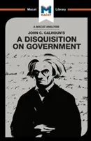 Analýza knihy Johna C. Calhouna Disquisition on Government (Pojednání o vládě) - An Analysis of John C. Calhoun's a Disquisition on Government