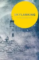 Skylarking (Skřivánci): Výrazná fikce zakořeněná v přátelství a touze dospívajícího člověka - Skylarking: Striking Fiction Rooted in Adolescent Friendship and Desire