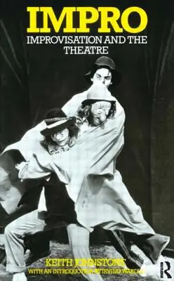 Impro: Improvizace a divadlo - Impro: Improvisation and the Theatre
