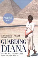 Strážkyně Diana: Ochrana princezny po celém světě, 2. vydání - Guarding Diana: Protecting the Princess Around the World