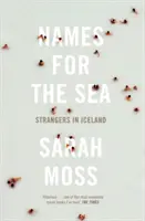 Jména pro moře - Cizinci na Islandu - Names for the Sea - Strangers in Iceland