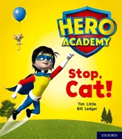 Hero Academy: Oxford Level 1+, růžová Book Band: Stop, Cat! - Hero Academy: Oxford Level 1+, Pink Book Band: Stop, Cat!