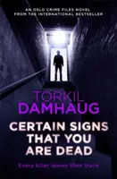 Jistá znamení, že jsi mrtvý - Certain Signs That You Are Dead