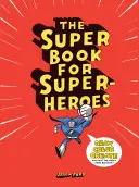 Super kniha pro superhrdiny - The Super Book for Super Heroes
