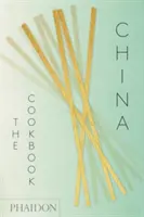 Čína: Kuchařka - China: The Cookbook