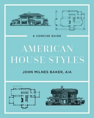 Styly amerických domů: Stručný průvodce - American House Styles: A Concise Guide