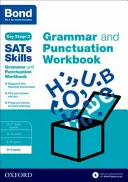 Bond SATs Skills: Cvičebnice gramatiky a interpunkce - 8-9 let - Bond SATs Skills: Grammar and Punctuation Workbook - 8-9 years
