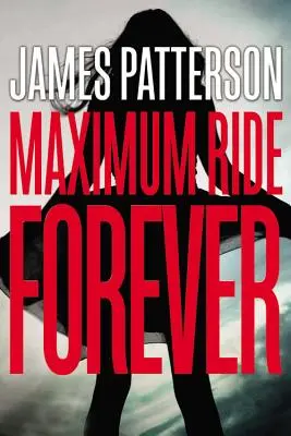 Maximální jízda navždy - Maximum Ride Forever