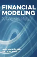 Finanční modelování: Úvodní průvodce aplikacemi Excelu a VBA ve financích - Financial Modeling: An Introductory Guide to Excel and VBA Applications in Finance