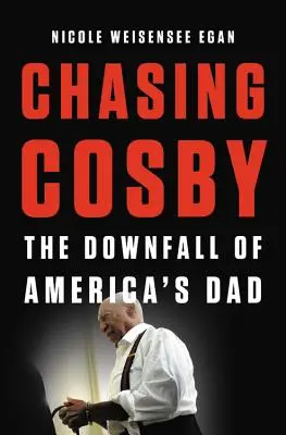 Chasing Cosby: Pád amerického táty - Chasing Cosby: The Downfall of America's Dad