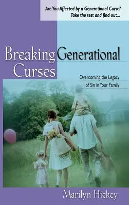 Prolomení generačních prokletí: Překonávání dědictví hříchu ve vaší rodině - Breaking Generational Curses: Overcoming the Legacy of Sin in Your Family