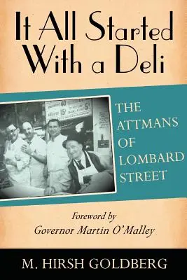 Všechno to začalo v lahůdkářství: Attmanovi z Lombard Street - It All Started with a Deli: The Attmans of Lombard Street