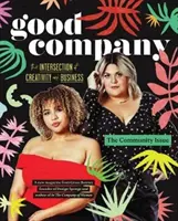 Dobrá společnost (číslo 1): Společenské vydání (The Community Issue) - Good Company (Issue 1): The Community Issue