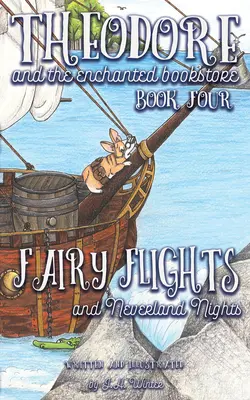 Fairy Flights and Neverland Nights, Volume 4 (Pohádkové lety a noci v Zemi Nezemi, 4. díl) - Fairy Flights and Neverland Nights, Volume 4
