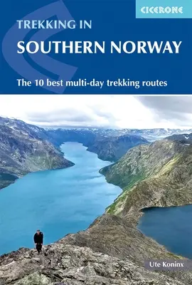 Pěší turistika v Norsku - jih: 10 nejlepších vícedenních treků - Hiking in Norway - South: The 10 Best Multi-Day Treks