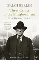 Tři kritici osvícenství - Vico, Hamann, Herder - Three Critics of the Enlightenment - Vico, Hamann, Herder