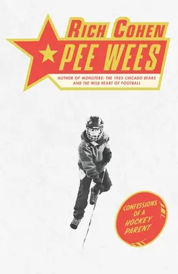 Čůrání: Zpověď hokejového rodiče - Pee Wees: Confessions of a Hockey Parent