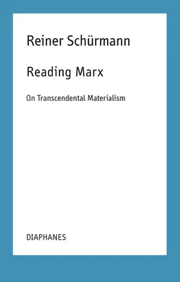 Čtení Marxe: O transcendentálním materialismu - Reading Marx: On Transcendental Materialism