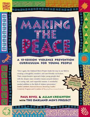 Making the Peace: A 15-Session Violence Prevention Curriculum for Young People (Výukový program prevence násilí pro mladé lidi) - Making the Peace: A 15-Session Violence Prevention Curriculum for Young People