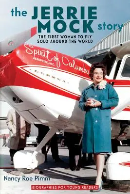 Příběh Jerrie Mockové: První žena, která sama obletěla svět - The Jerrie Mock Story: The First Woman to Fly Solo around the World