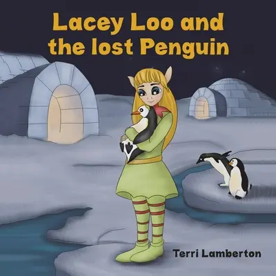 Lacey Loo a ztracený tučňák - Lacey Loo and the Lost Penguin