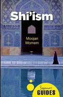 Šíitský islám: Průvodce pro začátečníky - Shi'i Islam: A Beginner's Guide