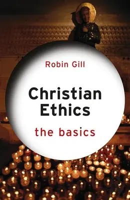 Křesťanská etika: The Basics - Christian Ethics: The Basics