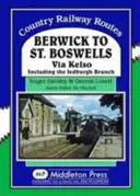 z Berwicku do St. Boswells - přes Kelso včetně odbočky Jedburgh - Berwick to St. Boswells - Via Kelso Including the Jedburgh Branch
